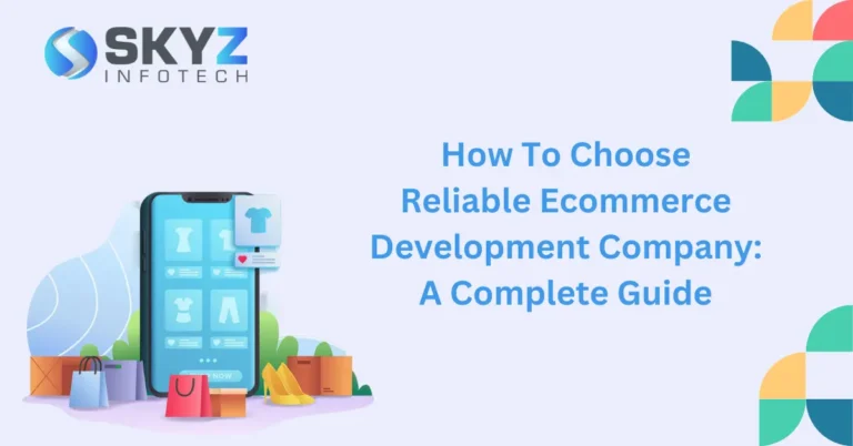 Choose Reliable Ecommerce Development